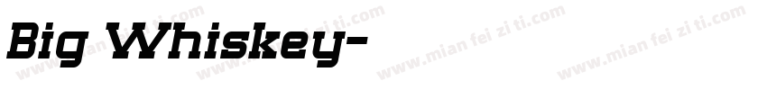 Big Whiskey字体转换